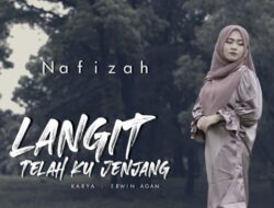 Nafizah Husni, Rilis Lagu Kedua Bertajuk Langitku Telah Ku Jenjang