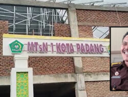 Pembangunan RKB MTsN 1 Padang Abaikan K3, Kejati Sumbar “Ada Indikasi Korupsi, Saya Tunggu Laporannya”!!