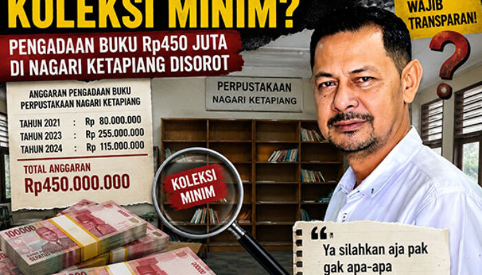 Anggaran Fantastis, Koleksi Minim? Pengadaan Buku Rp450 Juta di Nagari Ketapiang Disorot