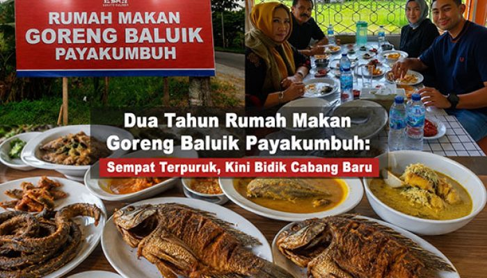 Dua Tahun Rumah Makan Goreng Baluik Payakumbuh: Sempat Terpuruk, Kini Bidik Cabang Baru