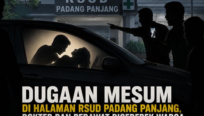 Dugaan Mesum di Halaman RSUD Padang Panjang, Dokter dan Perawat Digerebek Warga