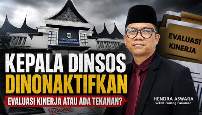 Kepala Dinsos Dinonaktifkan, Evaluasi Kinerja atau Ada Tekanan?